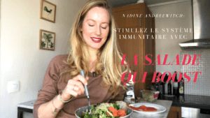 Nadine Andreewitch- la salade qui boost le système immunitaire et votre vitalité